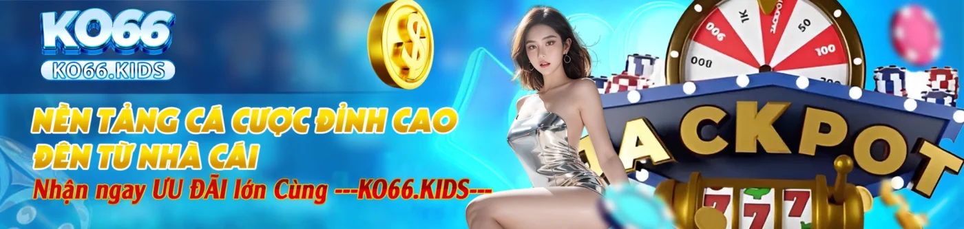 KO66 - Link Truy Cập Mới Nhất 2025 - Đăng Ký +88K 26 Banner nhà cái ko66