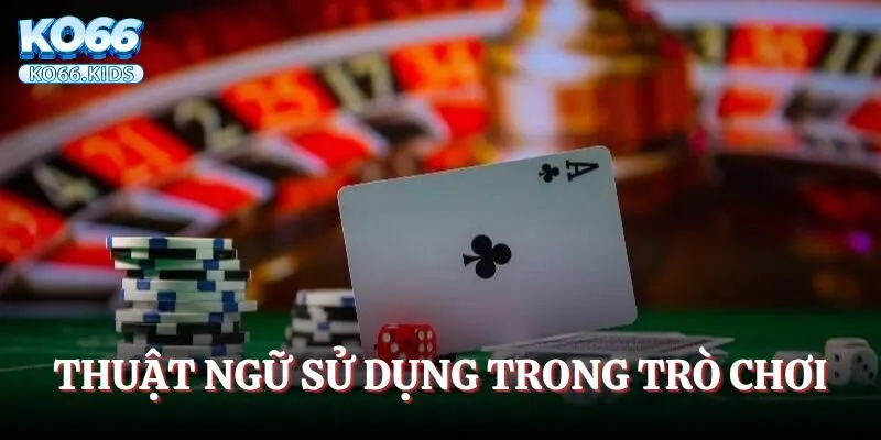 Thuật ngữ được sử dụng trong trò chơi