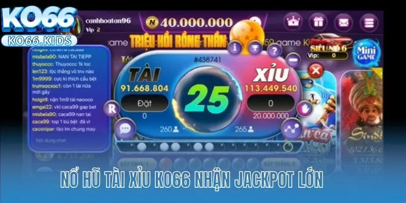 Nổ hũ Tài Xỉu KO66 nhận jackpot lớn