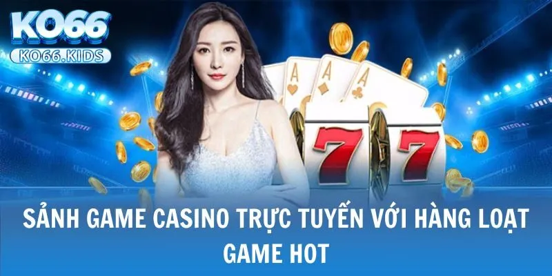 KO66 - Link Truy Cập Mới Nhất 2025 - Đăng Ký +88K 29 Sảnh game casino trực tuyến với hàng loạt game hot